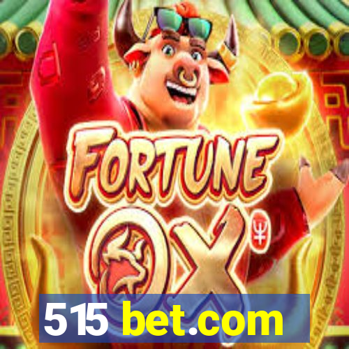 515 bet.com